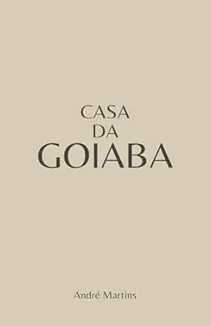 Casa da goiaba – André Martins