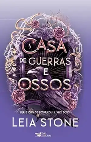 Casa de guerras e ossos: Cidade Dourada – Vol.2 – Leia Stone