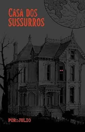 casa dos sussurros – julio SOUZA
