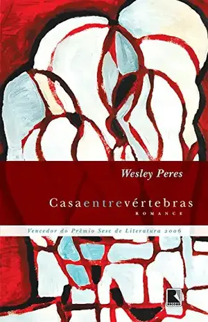 Casa entre vértebras – Wesley Peres