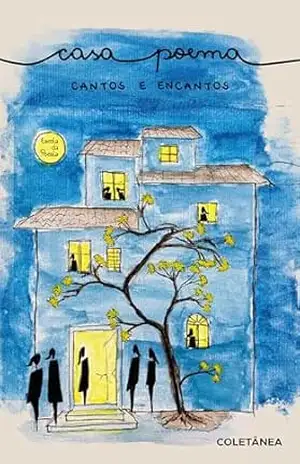 Casa Poema: Cantos e Encantos – Larissa Garrido