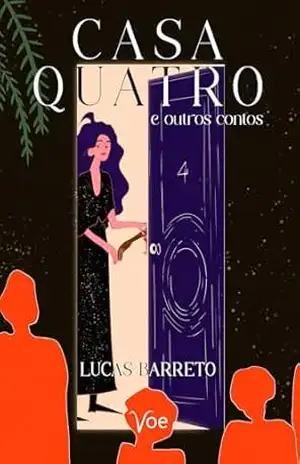 Casa Quatro e outros contos – Lucas Barreto