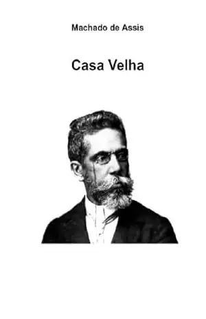 Casa Velha – Machado de Assis