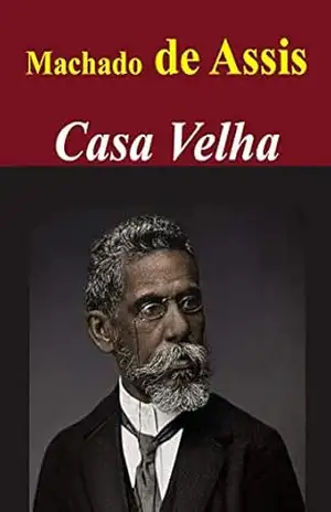 Casa Velha – Machado de Assis