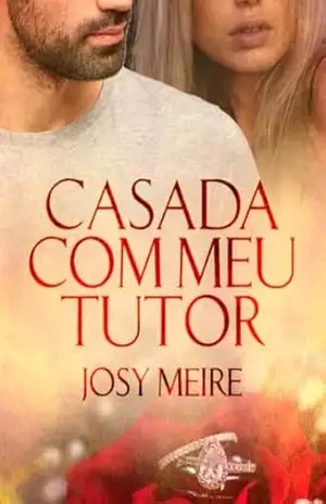 Casada com meu Tutor – Josy Meire