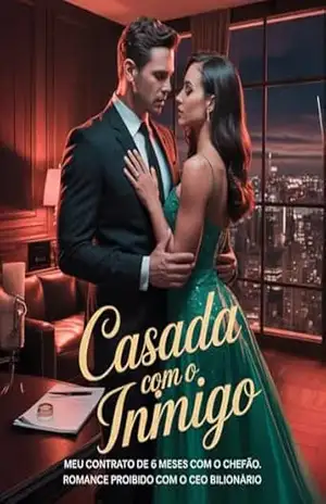 Casada com o Inimigo: Meu Contrato de 6 Meses com o Chefão: Romance Proibido com o CEO Bilionário – Leandro Matos