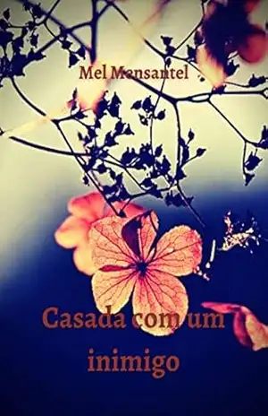 Casada com um inimigo – Mel Mensantel