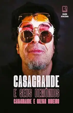 Casagrande e seus demônios – Gilvan Ribeiro