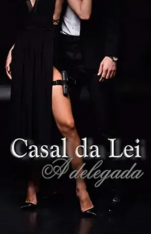 Casal da Lei – A Delegada – Carolina Gomes