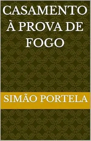 Casamento à Prova de Fogo - Simão Portela