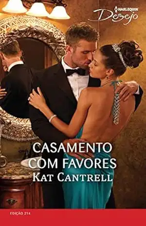 Casamento com Favores (Harlequin Desejo Livro 214) - Kat Cantrell