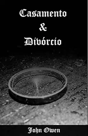 Casamento & Divórcio – John Owen