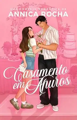 Casamento em Apuros – Annica Rocha