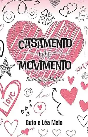 Casamento em movimento: Saindo da rotina – Guto Melo