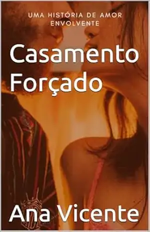 Casamento Forçado – Ana Vicente