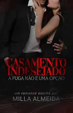 Casamento Indesejado – Milla Almeida