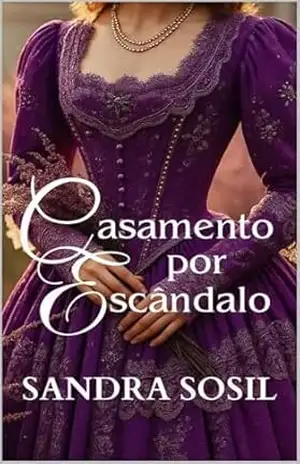 Casamento por Escândalo – Sandra  Sosil
