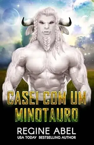 Casei Com Um Minotauro (Agência Prime) – Regine Abel