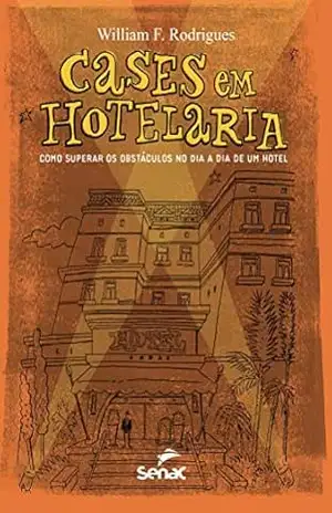 Cases em hotelaria – William F. Rodrigues