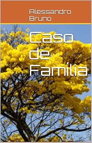 Caso de Família - Alessandro Bruno