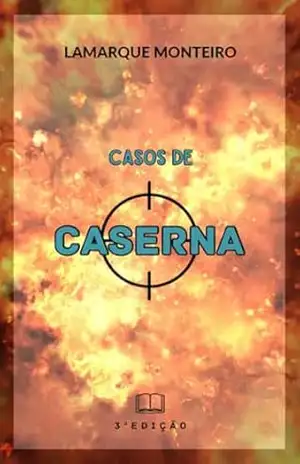 Casos de Caserna: 3ª Ed. – Lamarque Monteiro
