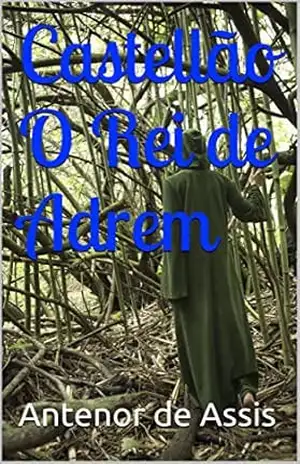 Castellão O Rei de Adrem – Antenor de Assis