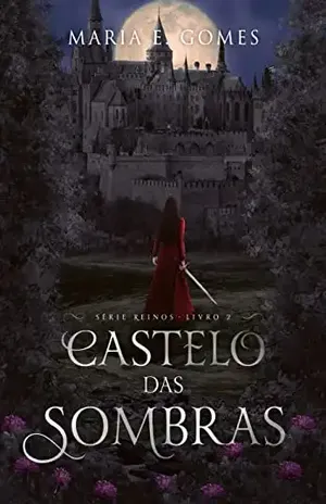Castelo das Sombras - Maria E. Gomes