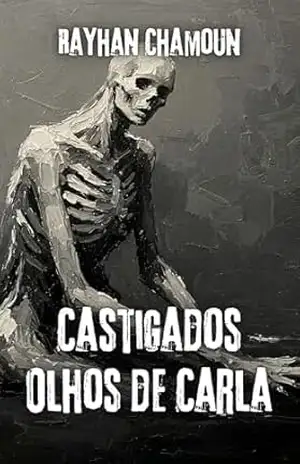 Castigados Olhos de Carla: Um Conto Brutalista Sobre Guerra – Rayhan Chamoun