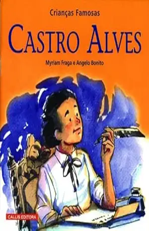 Castro Alves – Crianças Famosas – Myriam Fraga