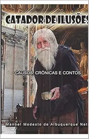 CATADOR DE ILUSÕES – MANOEL MODESTO DE ALBUQUERQUE NETO