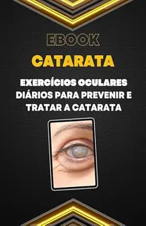 Catarata Exercícios diários para prevenir e tratar a catarata: Método Exercícios diários para prevenir e tratar a Catarata – Nildo  Muniz