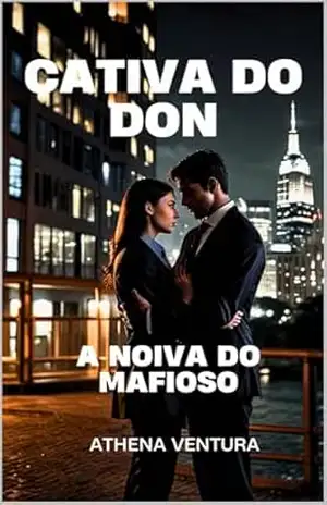 Cativa do Don: A Noiva do Mafioso – Athena Ventura