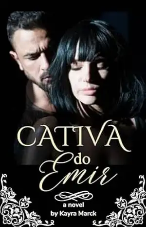 CATIVA DO EMIR (Os Sheiks Livro 2) - Kayra Marck