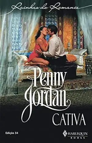 Cativa (Harlequin Rainhas do Romance Livro 34) – Penny Jordan