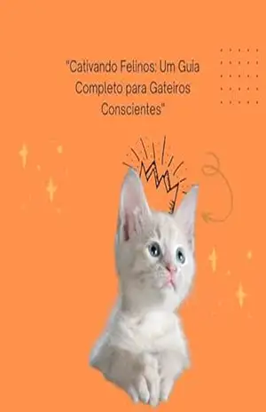 Cativando felinos: Um guia completo para gateiros conscientes – Luziane Maira  Alves