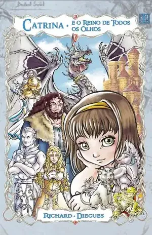 Catrina e o Reino de Todos os Olhos (Universo de Todos os Olhos Livro 2) - Richard Diegues