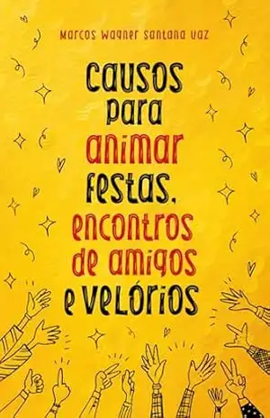 Causos para animar festas, encontro de amigos e velórios – Marcos Wagner Santana Vaz