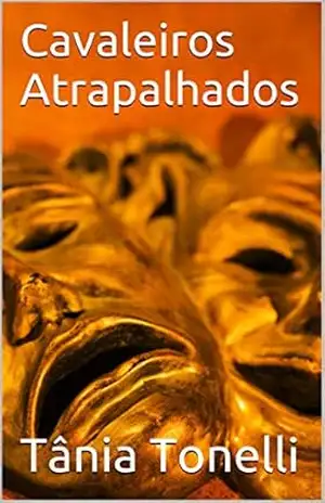 Cavaleiros Atrapalhados – Tânia Tonelli