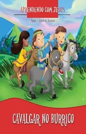 Cavalgar no Burrico (Aprendendo com Jesus Livro 3) – Agnes de Bezenac
