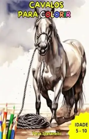 CAVALOS PARA COLORIR (LIVRO PARA COLORIR 3) – VERA STEFANELLO