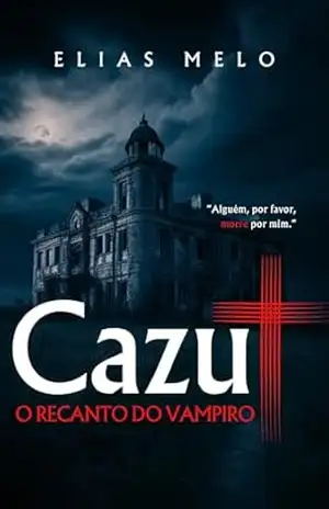 Cazut: O Recanto do Vampiro - Elias Melo