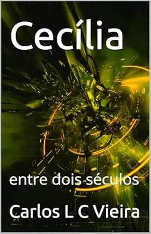 Cecília: entre dois séculos – Carlos L C Vieira