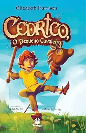 Cedrico, o pequeno cavaleiro – Elizabeth Harrison