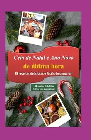 Ceia De Natal E Ano Novo De Última Hora – Receitas Club