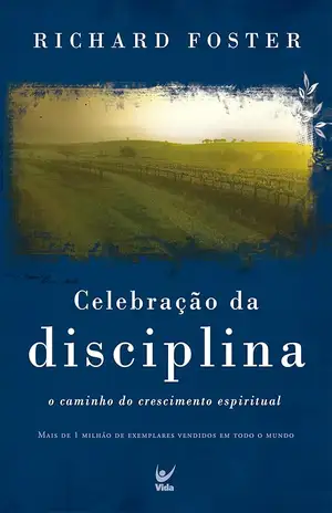 Celebração da Disciplina - Richard Foster