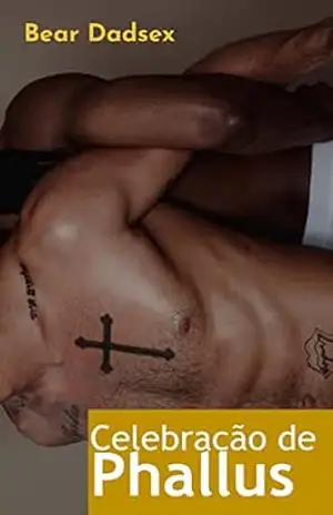 Celebração de Phallus – Bear Dadsex