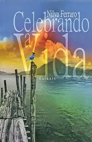 Celebrando a Vida: Haikais (Coleção Haikais de Viagem Livro 1) – Nilva Ferraro