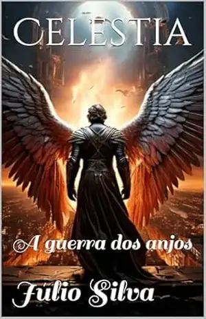 Celestia: A guerra dos anjos – Júlio  Silva