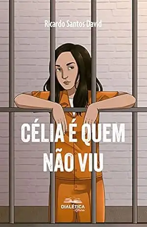 Célia é quem não viu – Ricardo Santos David