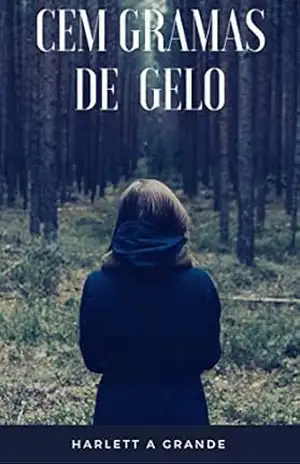 cem gramas de gelo – Harlett a grande